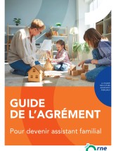 GUIDE  DE L’AGRÉMENT : Pour devenir assistant familial ©CD61
