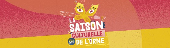 Saison culturelle 2022-2023 Saison culturelle 2022-2023