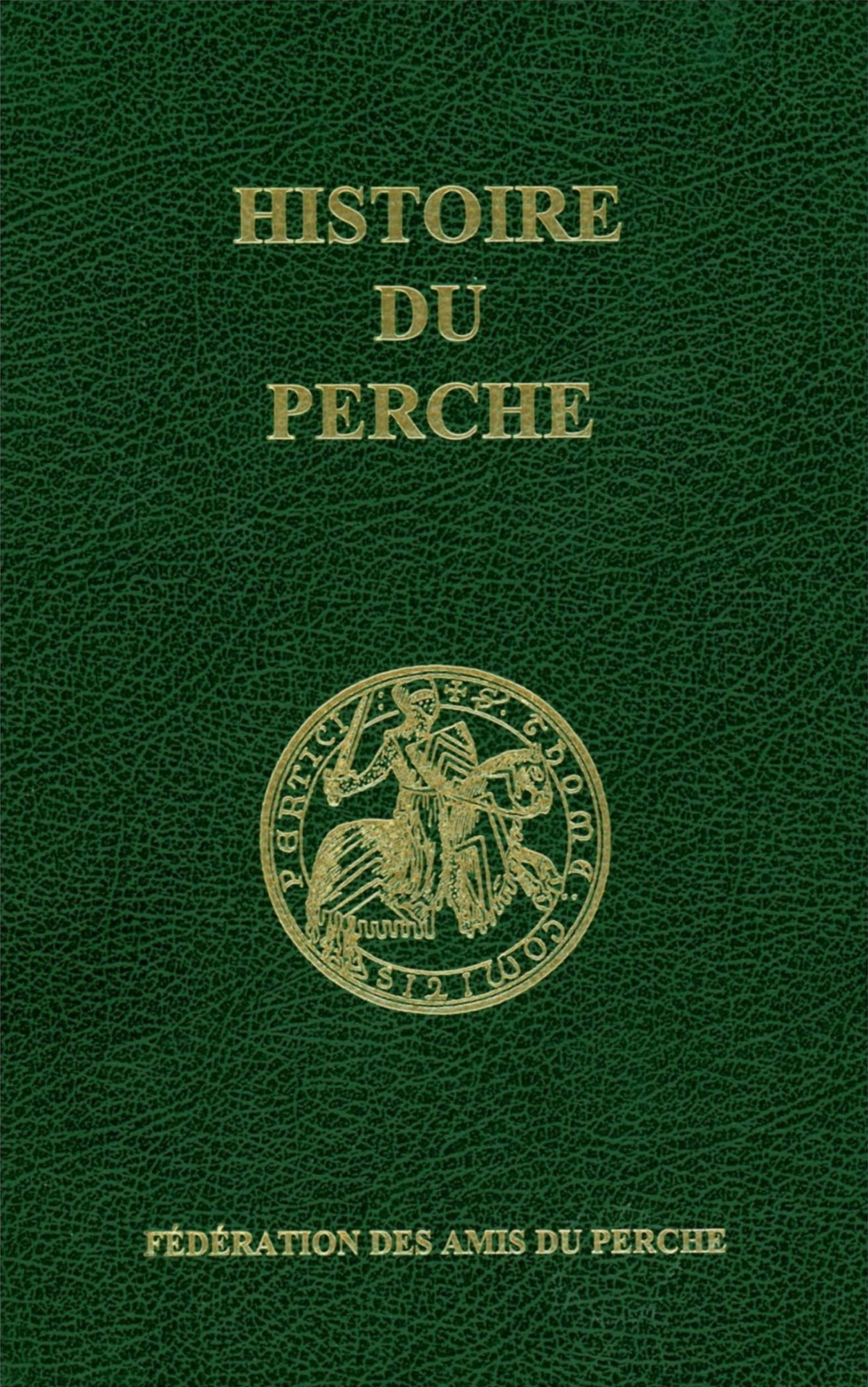 Livre Histoire du Perche Livre Histoire du Perche