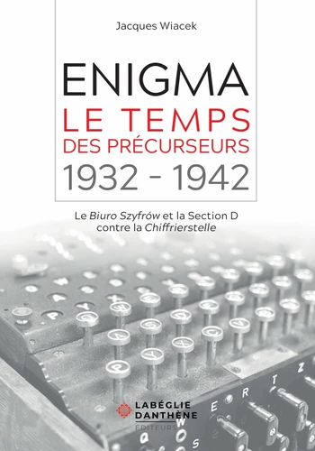 Jacques Wiacek - Enigma, le temps des précurseurs 1932-1942