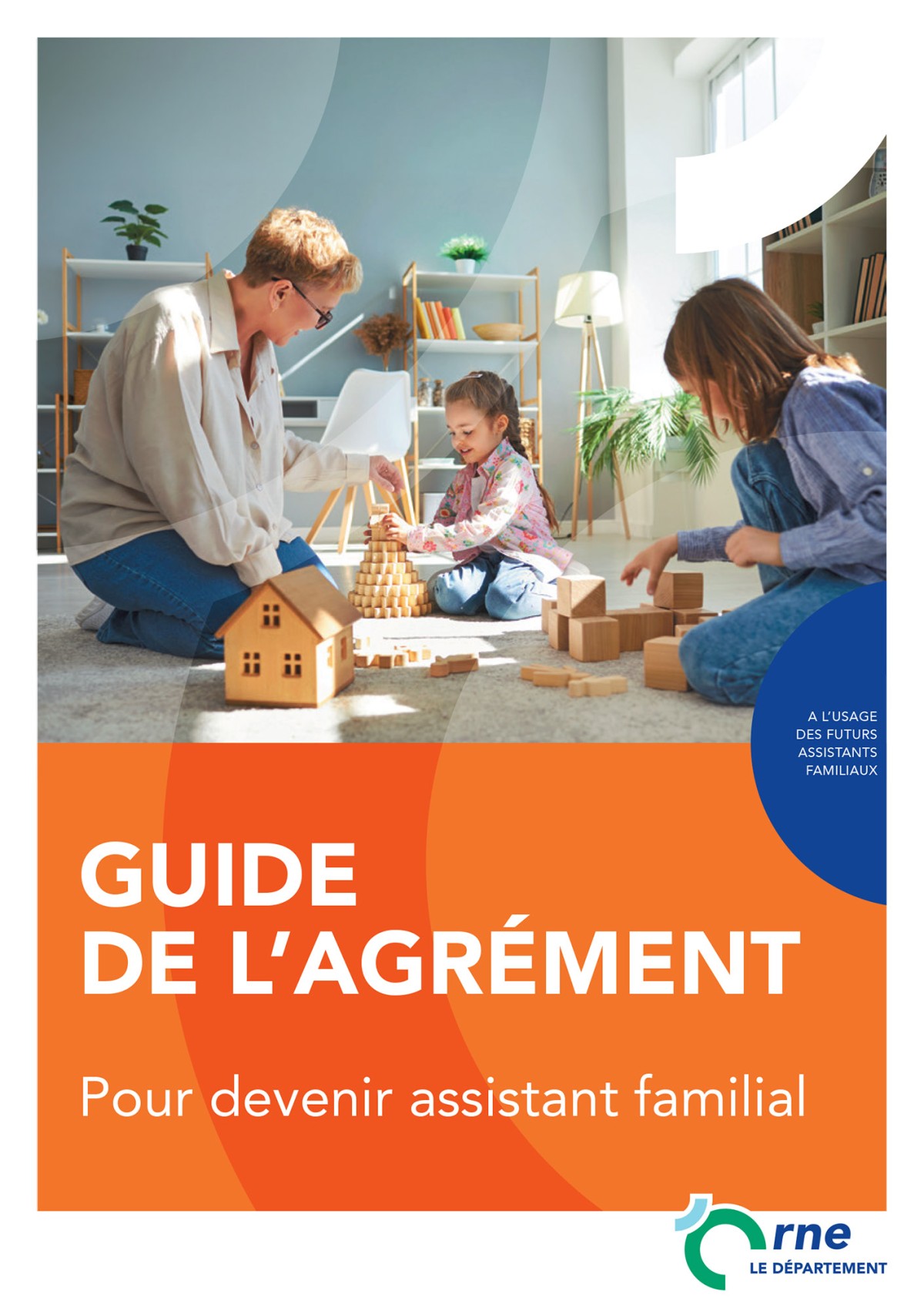 GUIDE  DE L’AGRÉMENT : Pour devenir assistant familial ©CD61
