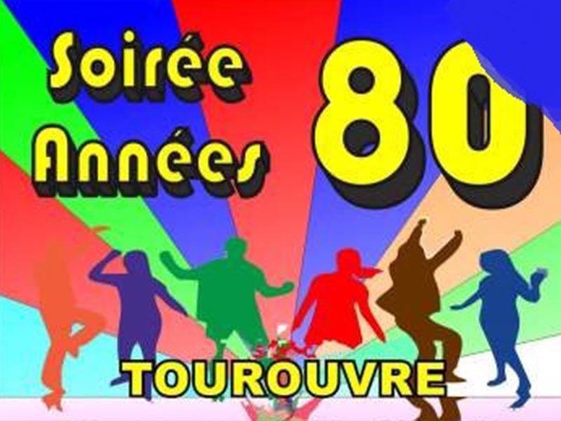 Soirée années 80 Tourouvre  | ©CDFTourouvre