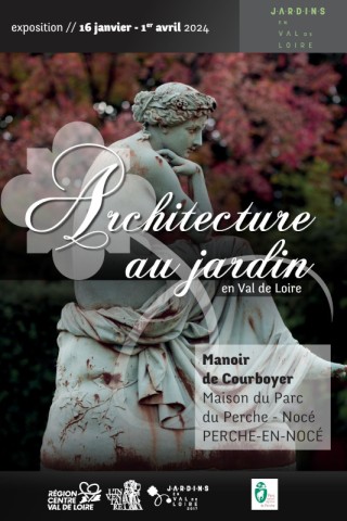 Affiche exposition "Architecture au jardin en Val de Loire" | Région Centre-Val de Loire / PNRP