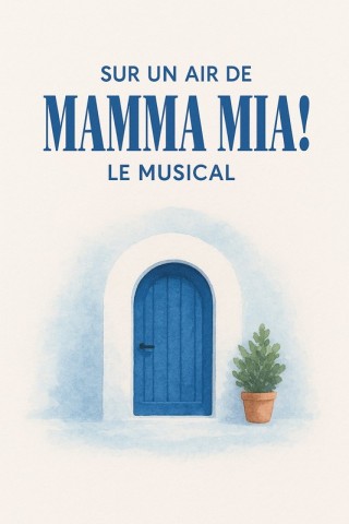 29 et 30 mai_mamma mia | théâtre musical Bignon