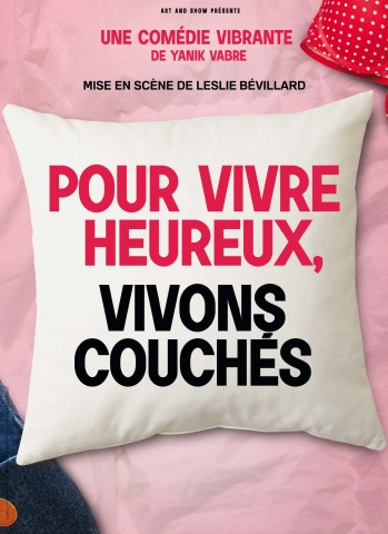 Affiche Pour vivre heureux vivons couchés | SP
