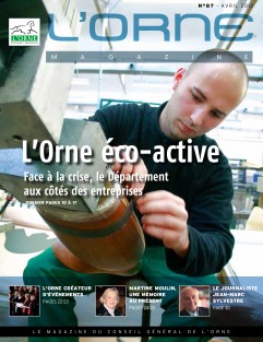 Orne Magazine n°87 - L'Orne éco-active : face à la crise, le Département aux côtés des entreprises ©CD61