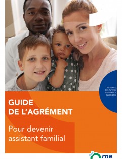 GUIDE  DE L’AGRÉMENT : Pour devenir assistant familial ©CD61